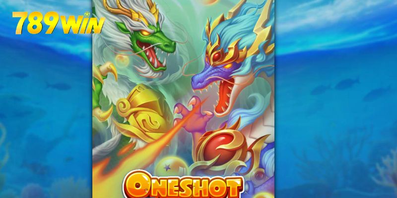 Bắn Cá One Shot - Siêu Phẩm Giải Trí Đặc Sắc Nhất 789win