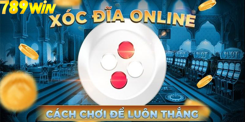 Meo danh xoc dia doi thuong hieu qua bang cach choi gap thep